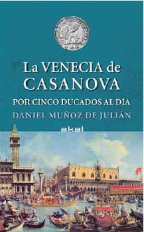 La Venecia De Casanova Por Cinco Ducados Al Día