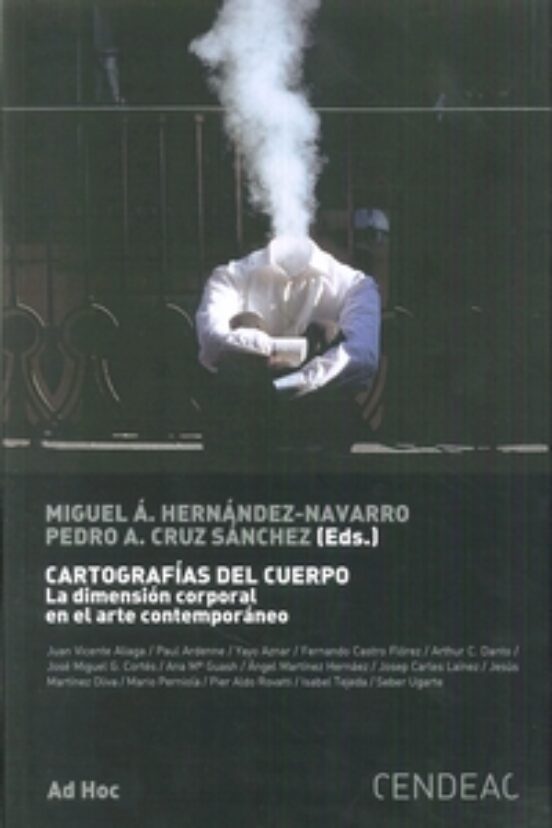 Cartografias Del Cuerpo: La Dimension Corporal En El Arte Contemp Oran