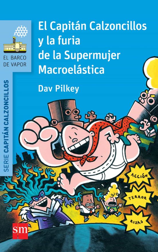6.el Capitan Calzoncillos Y La Furia De La Supermujer Macroelas