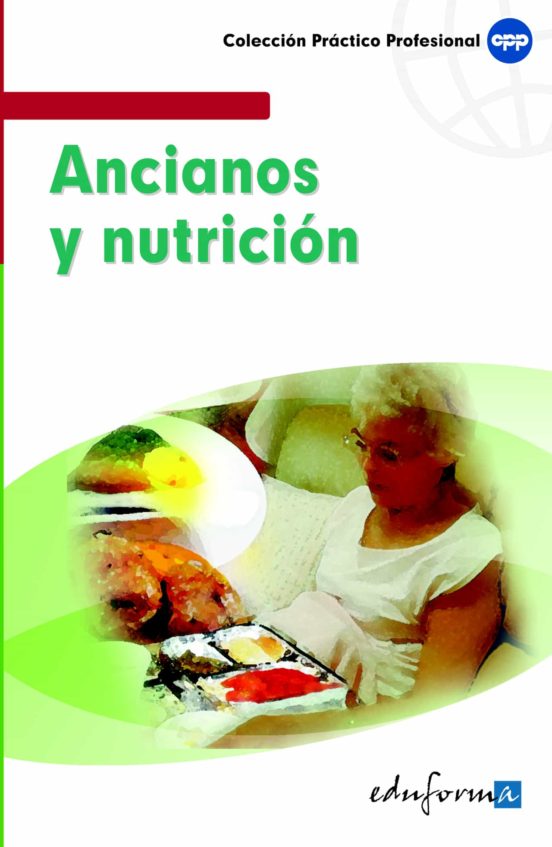 Anciano Y Nutricion Para Auxiliares De Ayuda A Domicilio