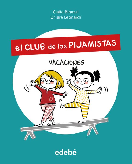 El Club De Las Pijamistas 2. Vacaciones