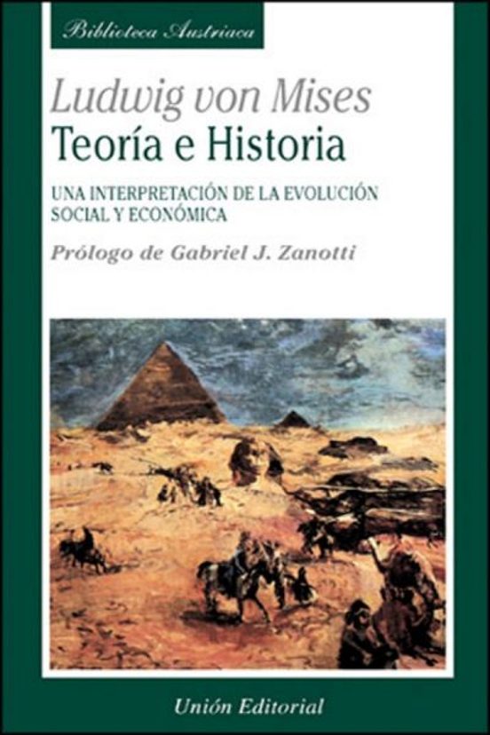 Teoria E Historia: Una Interpretacion De La Evolucion Social Econ Omic