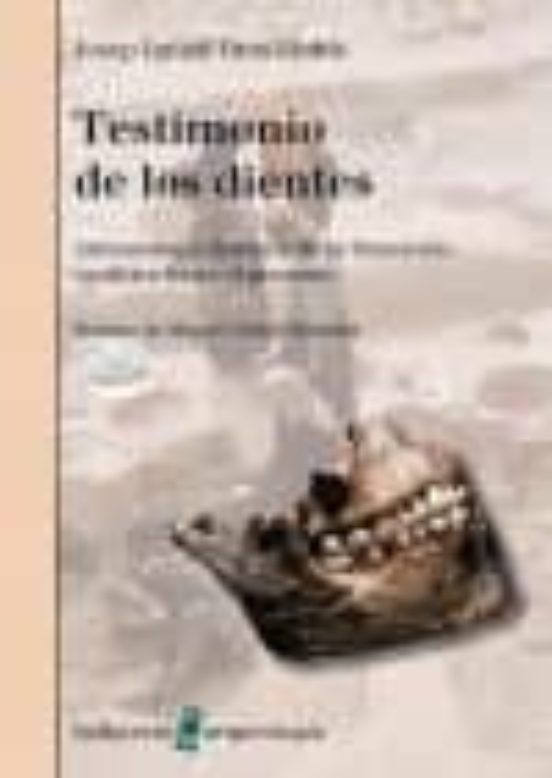 Testimonio De Los Dientes: Antropologia Dentaria De La Transicion Neol
