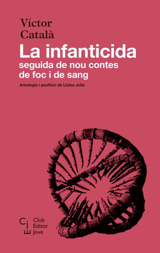 La Infanticida; Seguida De Nou Contes De Foc I De Sang