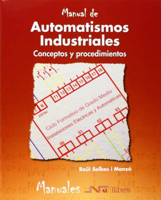 Automatismos Industriales : Conceptos Y Procedimientos