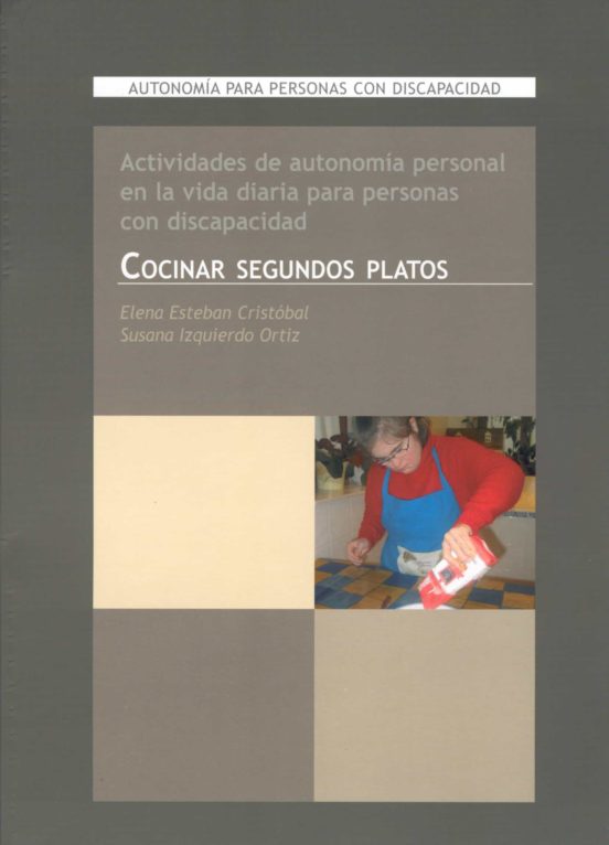 Cocinar Segundos Platos: Actividades De Autonomia Para Personas C On D