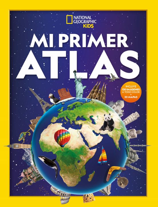 National Geographic: Mi primer atlas