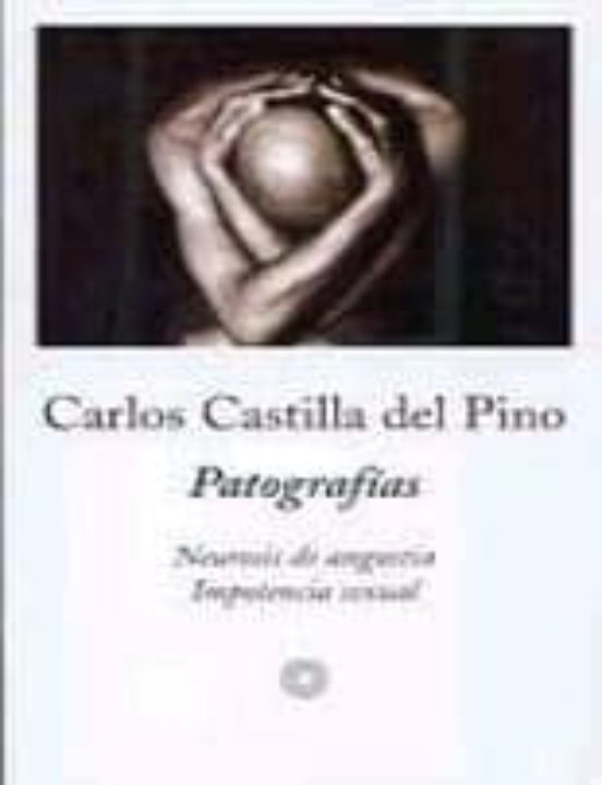 Patografias: Neurosis De Angustia Impotencia Sexual