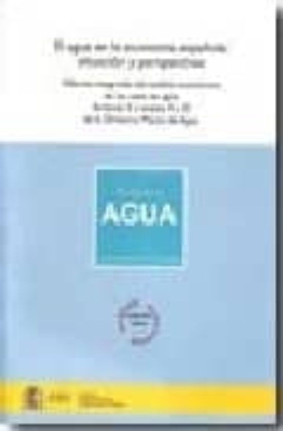 Agua en la Economia Española: Situacion y Perspectivas Informe in Tegr
