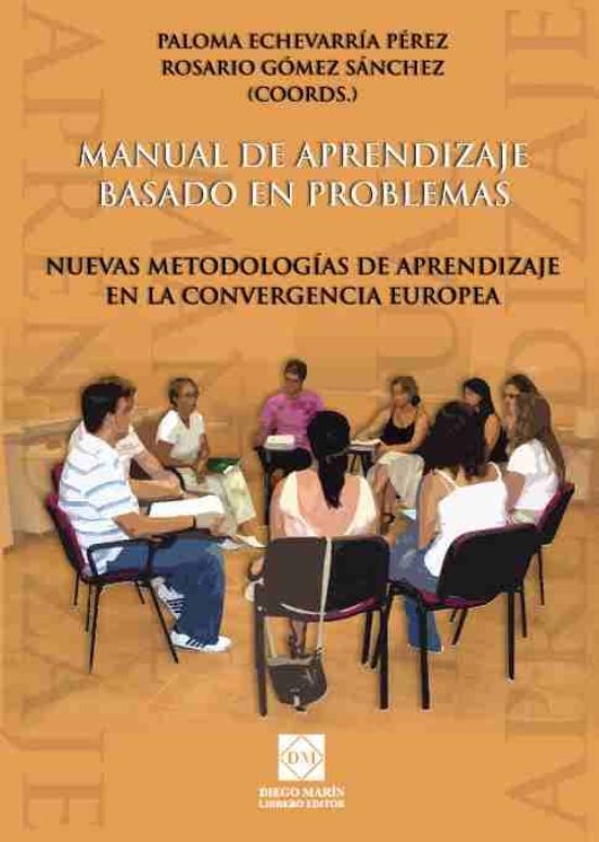 Manual De Aprendizaje Basado En Problemas: Nuevas Tecnologias De Apren