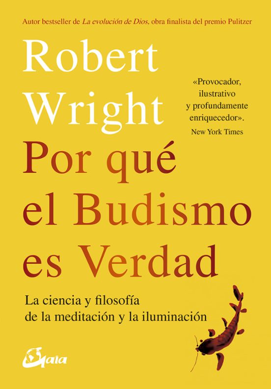 Por Que El Budismo Es Verdad: La Ciencia Y Filosofia De La Meditacion