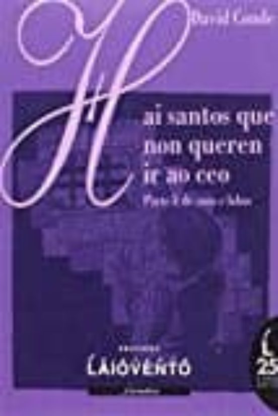 Hai Santos Que Non Queren Ir Ao Ceo