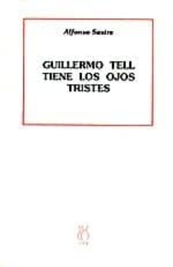 Guillermo Tell Tiene Los Ojos Tristes