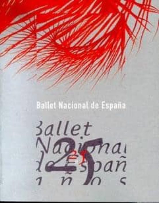 Ballet Nacional De España 25 Años