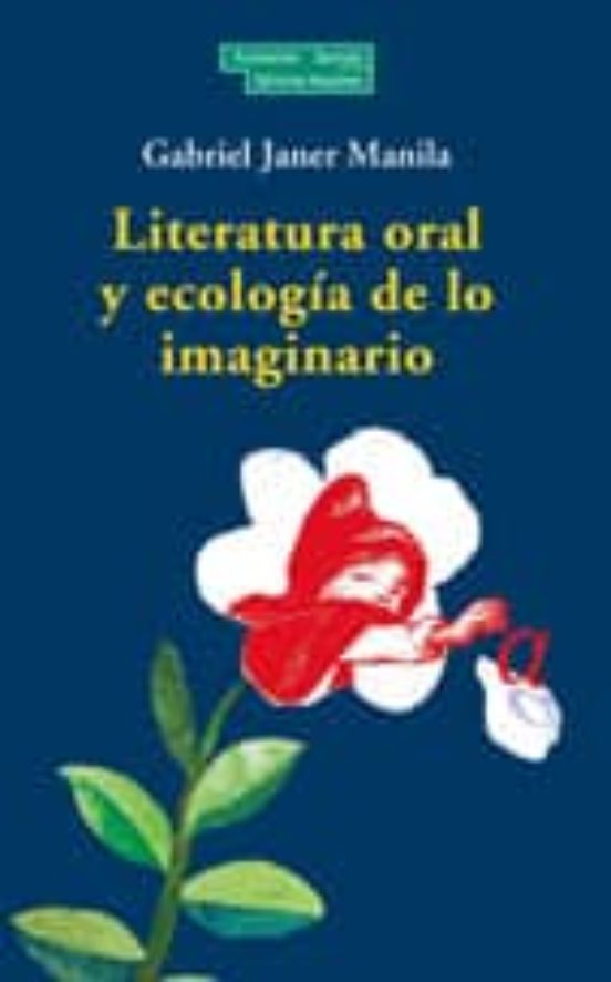 Literatura Oral Y Ecologia De Lo Imaginario