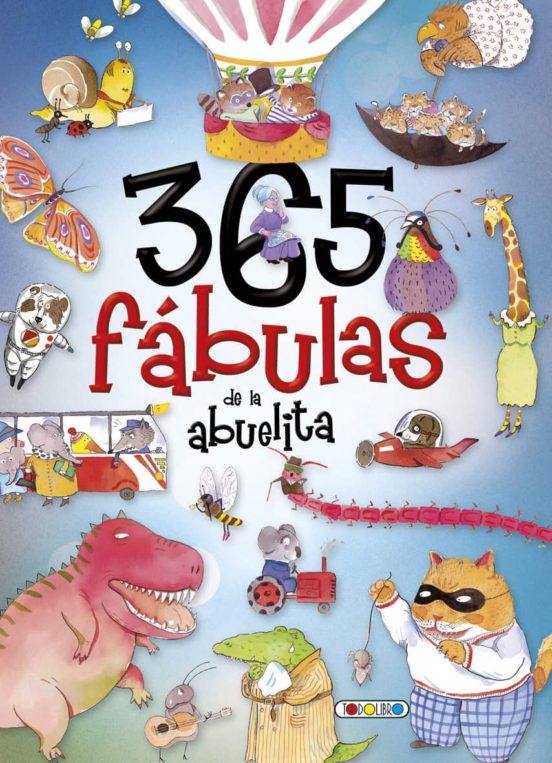 Cuentos Maravillosos: 365 Fabulas de la Abuelita