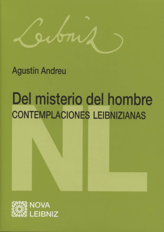 Del Misterio Del Hombre. Contemplaciones Leibnizianas