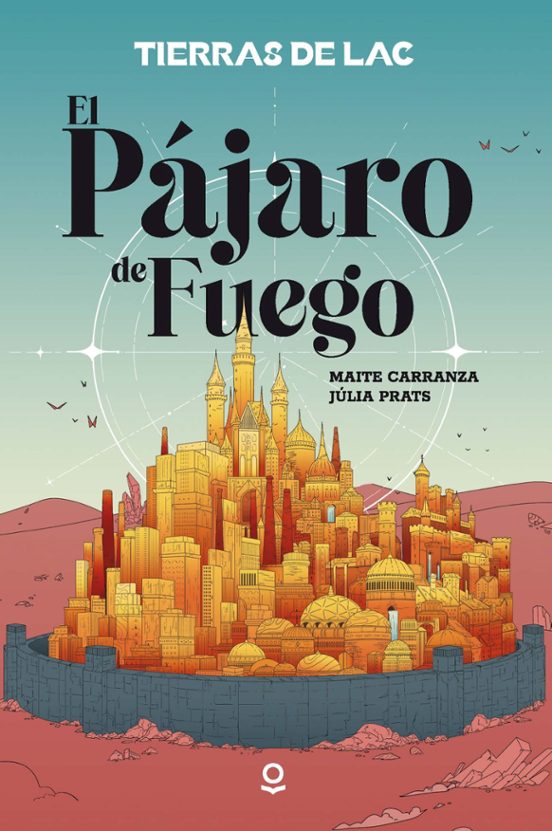 El Pájaro De Fuego. Tierras De Lac 1