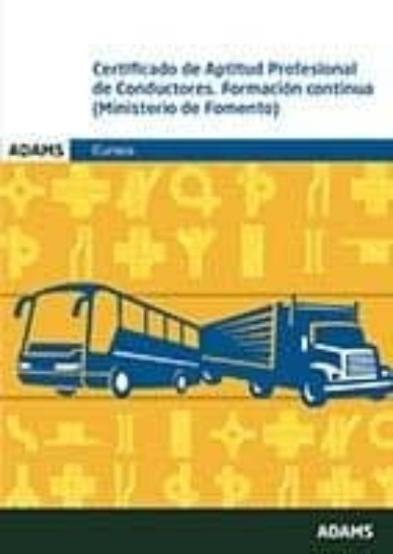Certificado De Aptitud Profesional De Conductores. Formación Continua