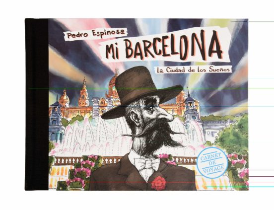 Mi Barcelona. La Ciudad De Los Sueños