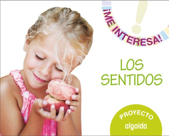 Proyecto los Sentidos. !Me Interesa! Infantil 3 Años Cast Ed 2019