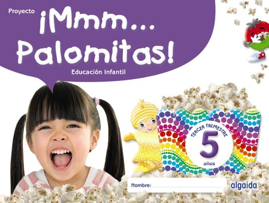 ¡Mmm... Palomitas! Educación Infantil 5 Años Tercer Trimestre