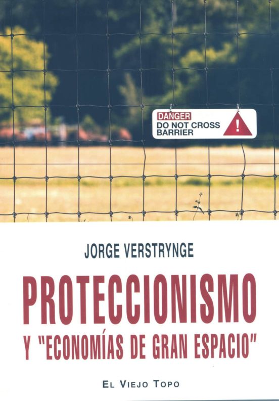 Proteccionismo Y Economias De Gran Espacio