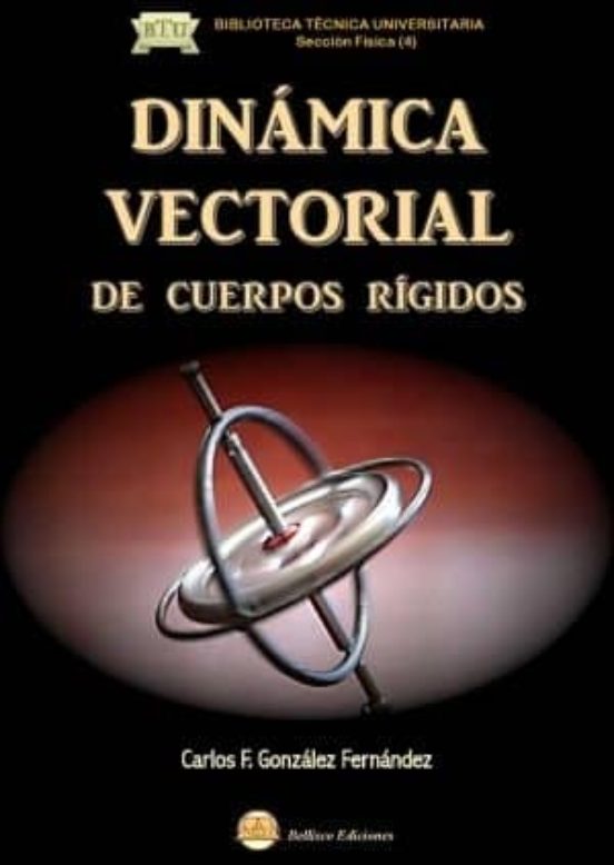 Dinamica Vectorial De Cuerpos Rigidos