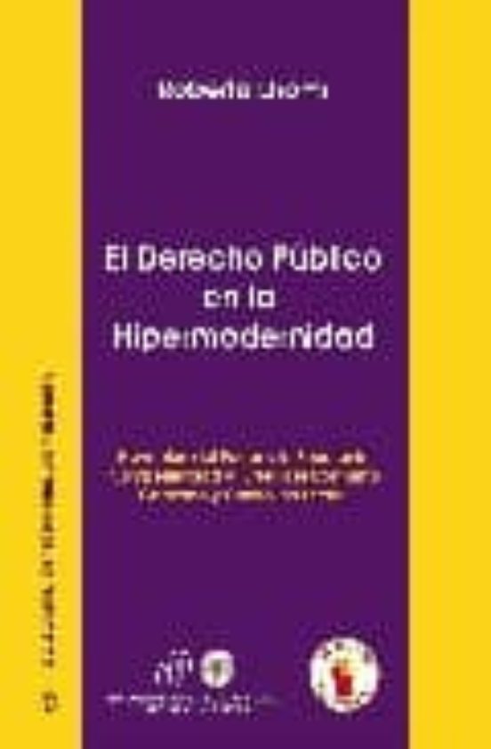 El Derecho Publico En La Hipermodernidad: Novacion Del Poder Y La Sobe