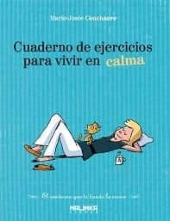Cuaderno De Ejercicios Para Vivir En Calma