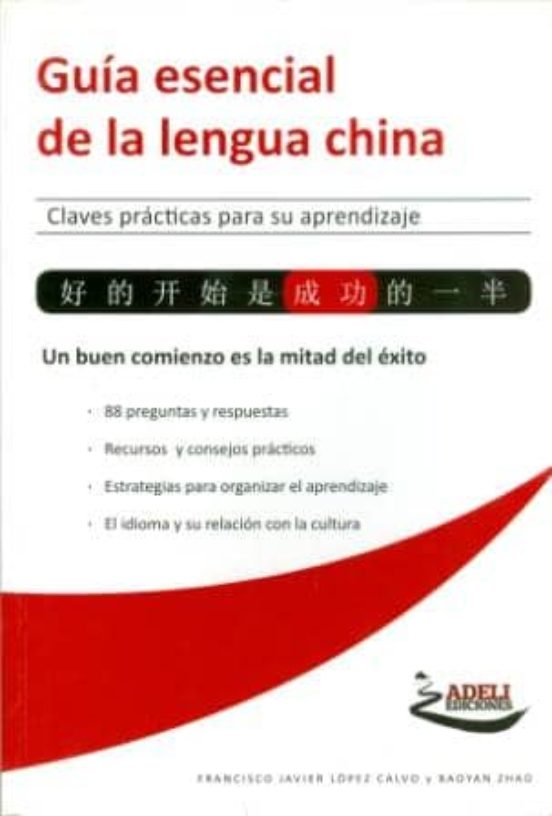 Guia Esencial De La Lengua China - Claves Practicas Para Su Aprendizaj