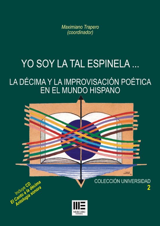 Yo Soy la Tal Espinela... La Décima y la Improvisación Poética en el M