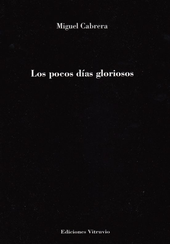 Los Pocos Días Gloriosos