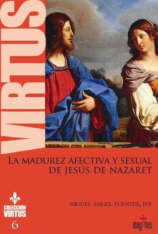 La Maduerz Afectiva Y Sexual De Jesus De Nazaret