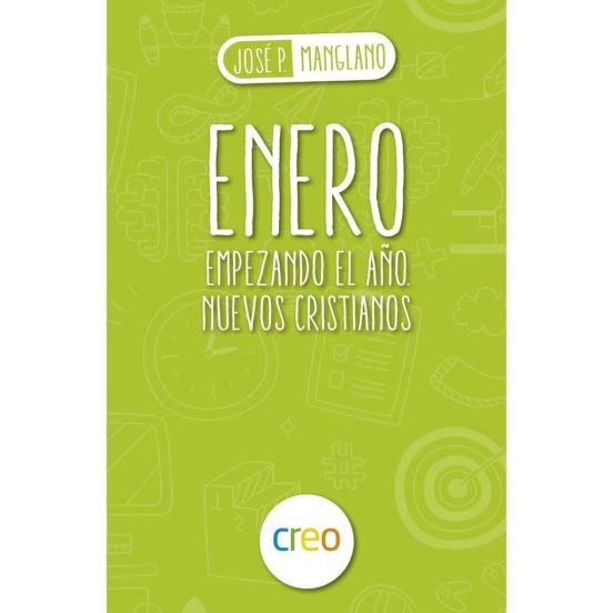 Enero: Empezando El Año. Nuevos Cristianos