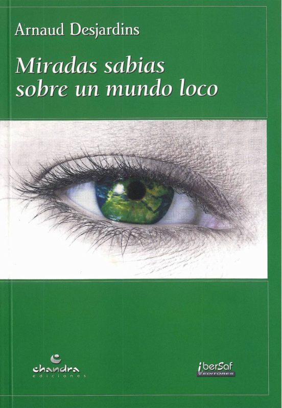 Miradas Sabias Sobre Un Mundo Loco