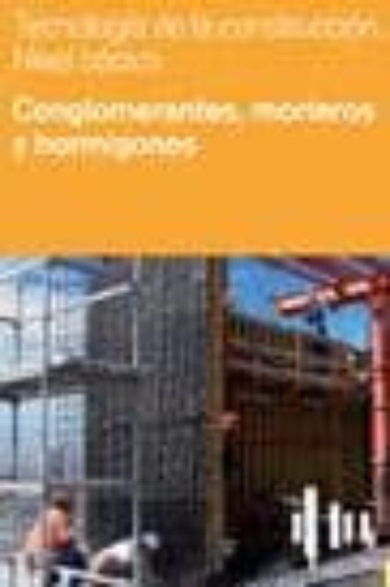 Tecnologia De La Construccion Nivel Basico : Conglomeran Tes