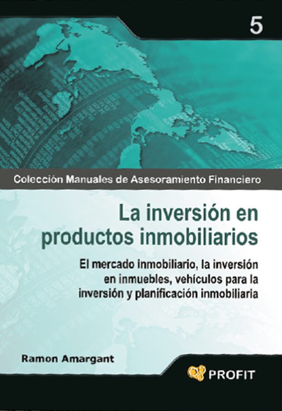 La Inversión En Productos Inmobiliarios