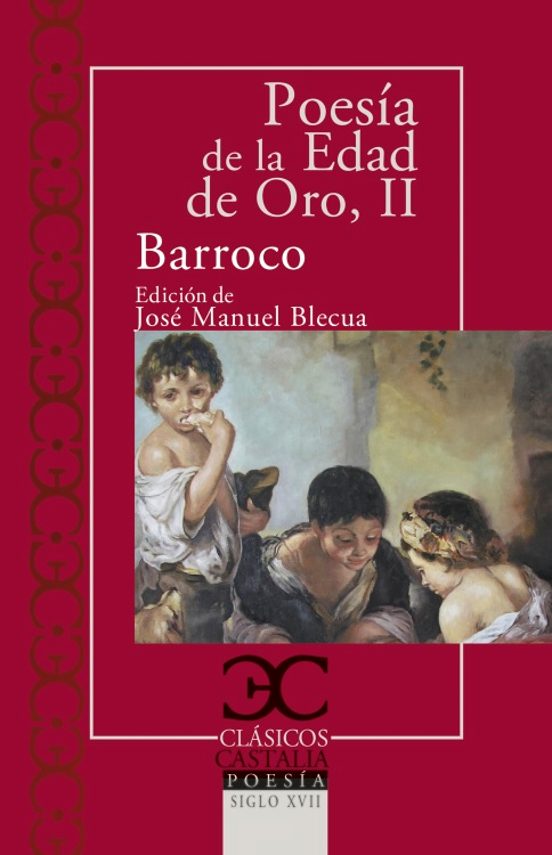 Poesia De La Edad De Oro Ii: Barroco