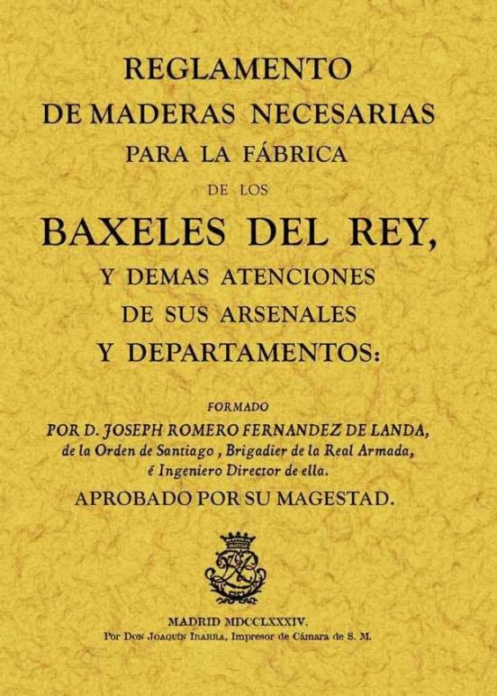 Reglamento De Maderas Necesarias Para La Fabrica De Los Baxeles D El R
