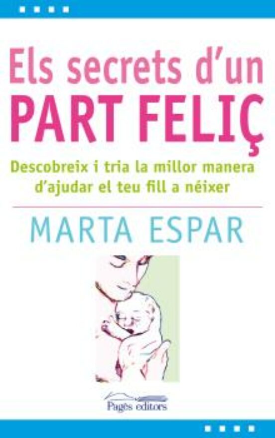 Els Secrets D Un Part Feliç