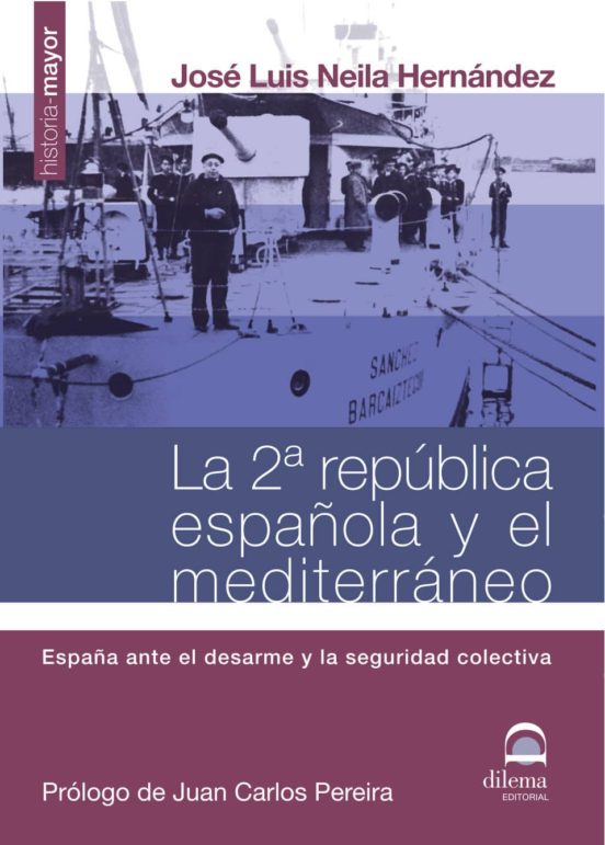 La 2ª Republica Española Y El Mediterraneo: España Ante El Desarm E Y