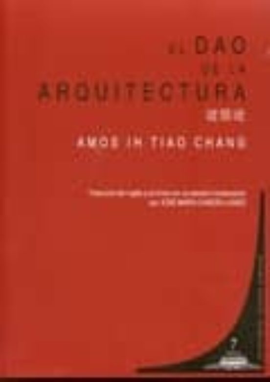 El Dao De La Arquitectura