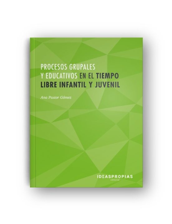 Procesos Grupales Y Educativos En El Tiempo Libre Infantil Y Juvenil