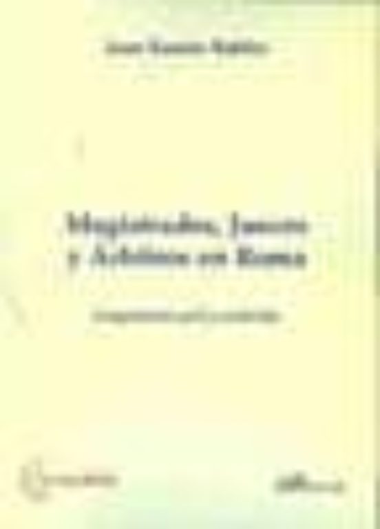 Magistrados Jueces Y Arbitros En Roma: Competencia Civil Y Evolu Cion