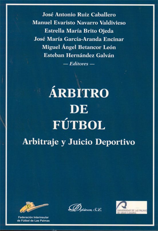 Arbitro De Futbol: Arbitraje Y Juicio Deportivo