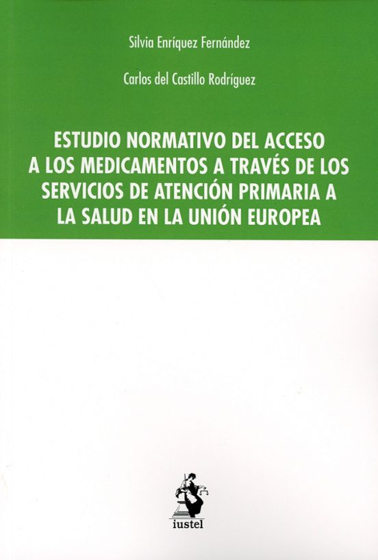 Estudio Normativo Del Acceso A Los Medicamentos A Través De Los Servicios De Atención Primaria A La Salud En La Unión Europea