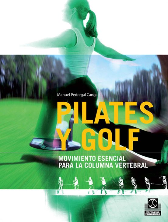Pilates y Golf: Movimiento Esencial para la Columna Vertebral