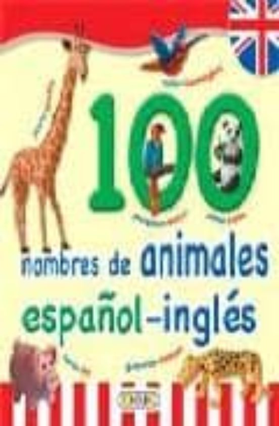Primera Blibioteca Infantil: 100 Nombres Animales Español-Ingles