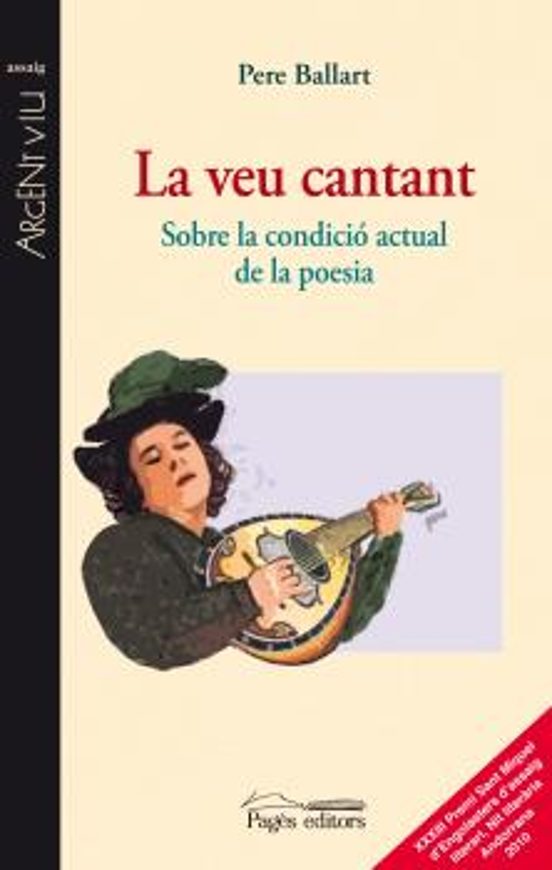 La Veu Cantant. Sobre La Condicio Actual De La Poesia